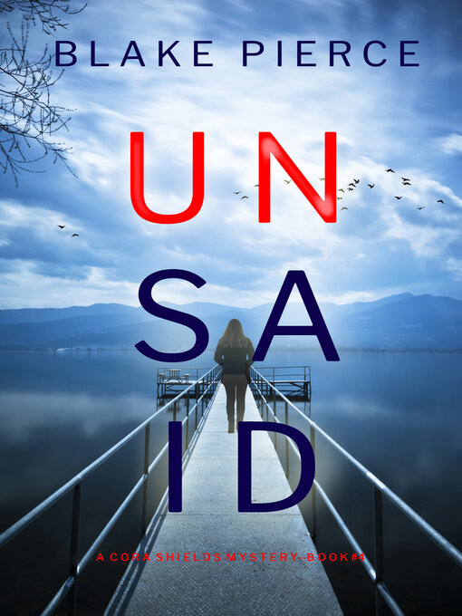 Title details for Unsaid by Blake Pierce - Available